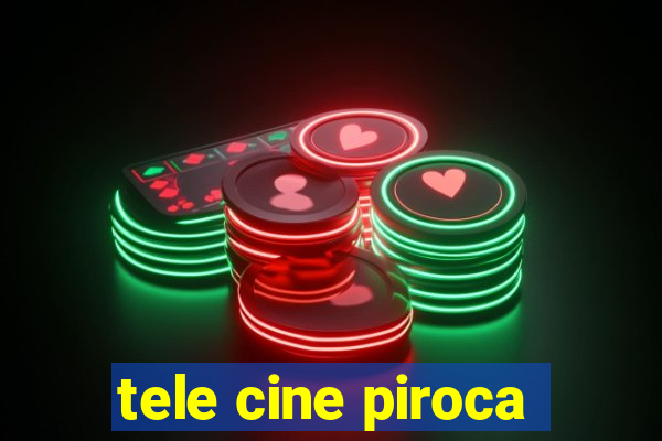 tele cine piroca